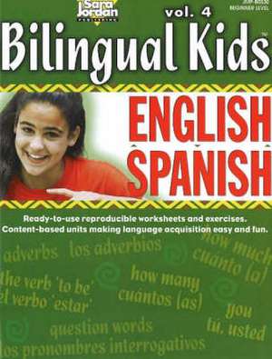 Bilingual Kids, English-Spanish, Resource Book de Sara Jordan