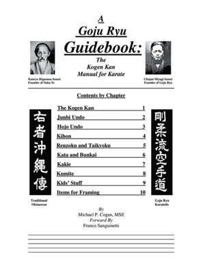 A Goju Ryu Guidebook de Michael P. Cogan Mse