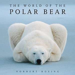 The World of the Polar Bear de Ian Stirling