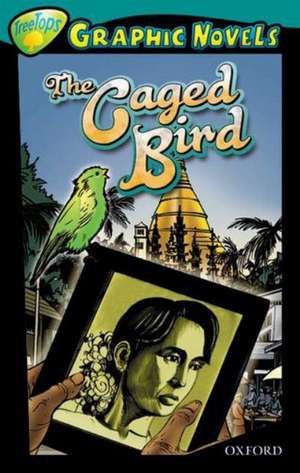 Oxford Reading Tree: Level 16: TreeTops Graphic Novels: The Caged Bird de Claire Kelly