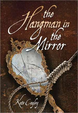 The Hangman in the Mirror de Kate Cayley