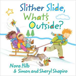 Slither Slide, What's Outside? de Nora Hilb