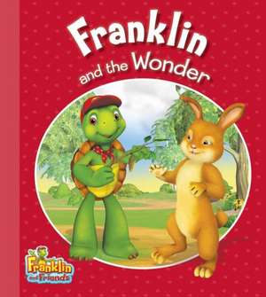 Franklin and the Wonder de Henry Endrulat