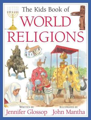 The Kids Book of World Religions de Jennifer Glossop