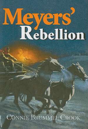 Meyers' Rebellion de Connie Brummel Crook