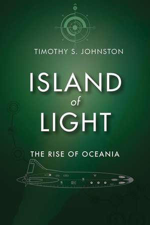 Island of Light de Timothy S Johnston