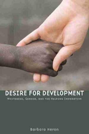 Desire for Development de Barbara Heron