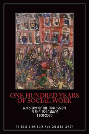 One Hundred Years of Social Work de Therese Jennissen