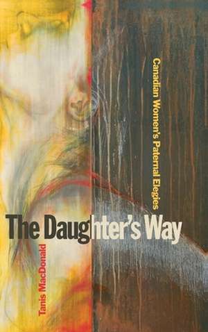 The Daughteras Way de Tanis MacDonald