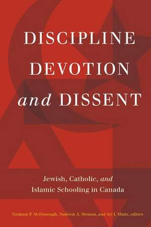 Discipline, Devotion & Dissent de Graham P. McDonough