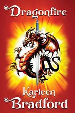 Dragonfire de Karleen Bradford