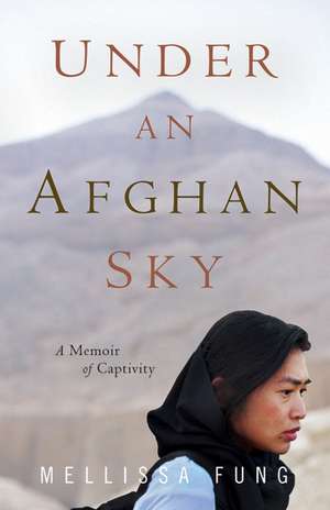 Under An Afghan Sky de Mellissa Fung