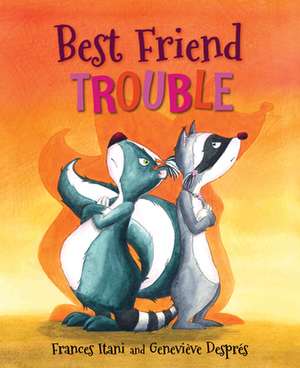 Best Friend Trouble de Frances Itani