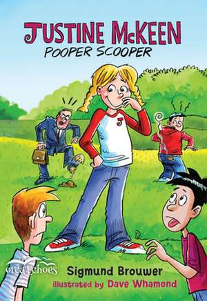 Justine McKeen, Pooper Scooper de Sigmund Brouwer