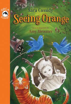 Seeing Orange de Sara Cassidy