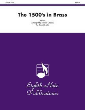 The 1500s in Brass: Score & Parts de Donald Coakley