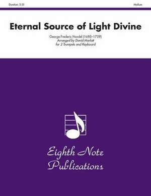 Eternal Source of Light Divine: Part(s) de George Frideric Handel