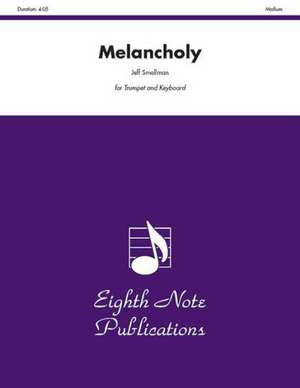 Melancholy: Part(s) de Jeff Smallman