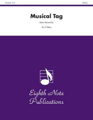 Musical Tag: Score & Parts de Kevin Kaisershot