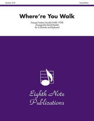 Where're You Walk: Part(s) de George Frideric Handel