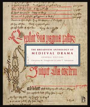 The Broadview Anthology of Medieval Drama: A Sourcebook of Philosophical Puzzles, Problems, and Paradoxes de C M ED FITZGERALD