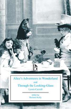 Alice's Adventures in Wonderland and Through the Looking-Glass de Lewis Carroll