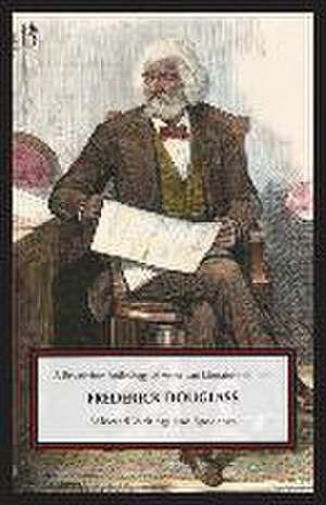 Frederick Douglass: Selected Writings and Speeches de Frederick Douglass