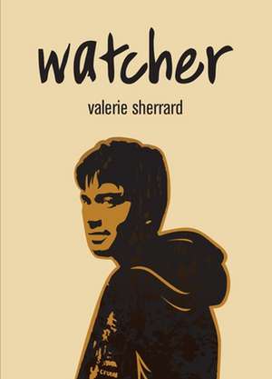 Watcher de Valerie Watcher Sherrard