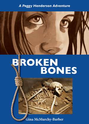 Broken Bones de Gina McMurchy-Barber