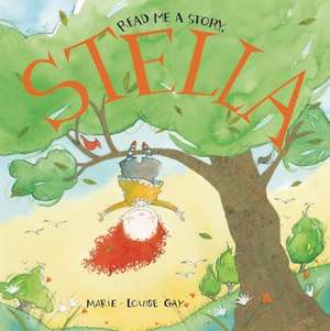 Read Me a Story, Stella de Marie-Louise Gay