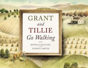 Grant and Tillie Go Walking de Monica Kulling