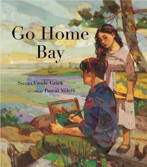 Go Home Bay de Susan Vande Griek