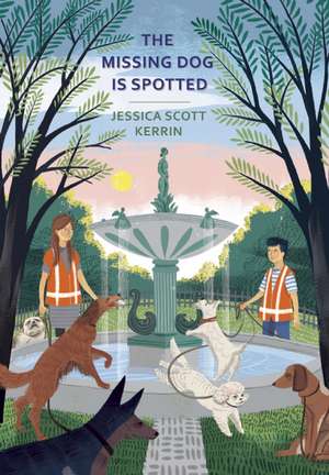 The Missing Dog Is Spotted de Jessica Scott Kerrin