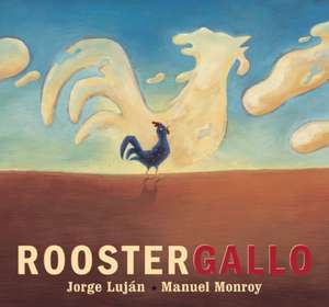 Rooster / Gallo de Jorge Luján