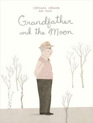 Grandfather and the Moon de Stéphanie Lapointe