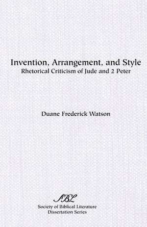 Invention, Arrangement, and Style de Duane Frederick Watson