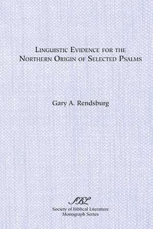 Linguistic Evidence for the Northern Origin of Selected Psalms de Gary A. Rendsburg