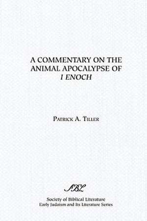 A Commentary on the Animal Apocalypse of I Enoch de Patrick A. Tiller