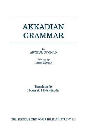 Akkadian Grammar de Arthur Ungnad