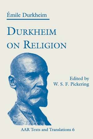 Durkheim on Religion de Émile Durkheim