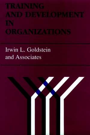 Training and Development in Organizations de IL Goldstein