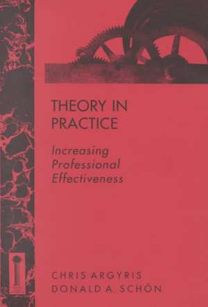 Theory in Practice de Chris Argyris