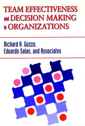 Team Effectiveness and Decision Making in Organizations de RA Guzzo