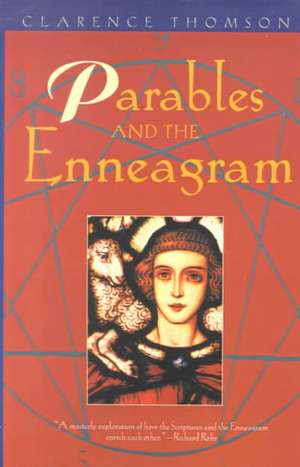 Parables and the Enneagram de Clarence Thomson