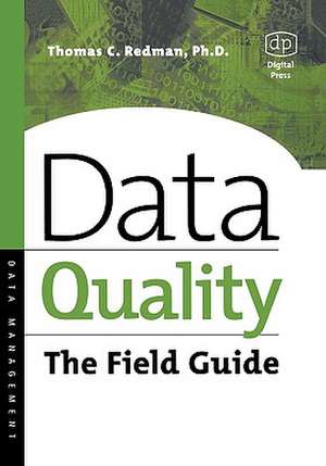 Data Quality: The Field Guide de Thomas Redman