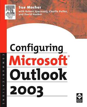 Configuring Microsoft Outlook 2003 de Sue Mosher