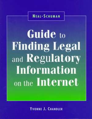 Neal-Schuman Legal Regulatory Info de Yvonne J. Chandler