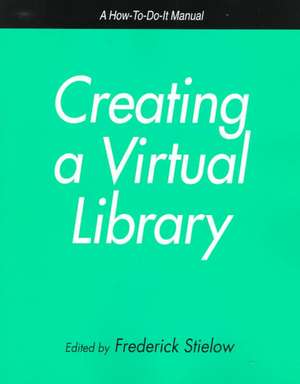 Creating a Virtual Library de Frederick Stielow