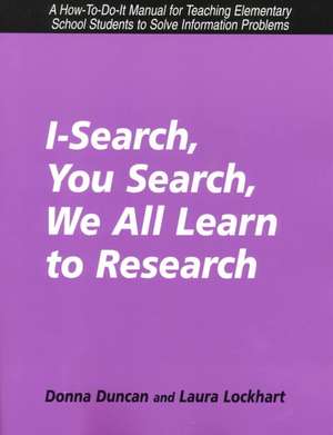 I-Search, You Search, We All Learn de Donna Duncan