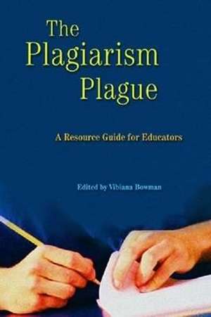 Plagiarism Plague de Vibiana Bowman